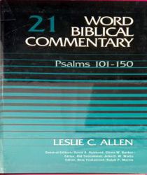 WORD BIBLICAL COMMENTARY: VOL.21 – PSALMS 101 – 150